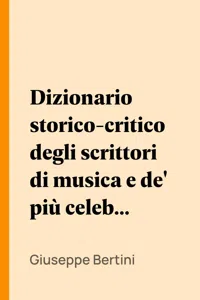 Dizionario storico-critico degli scrittori di musica e de' più celebri artisti, vol. 1_cover