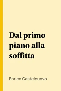 Dal primo piano alla soffitta_cover