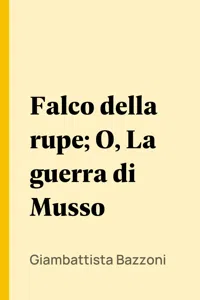 Falco della rupe; O, La guerra di Musso_cover