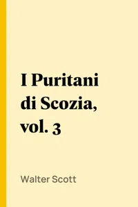 I Puritani di Scozia, vol. 3_cover