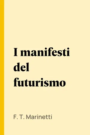 I manifesti del futurismo