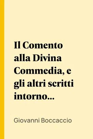 Il Comento alla Divina Commedia, e gli altri scritti intorno a Dante, vol. 1