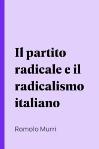 Il partito radicale e il radicalismo italiano_cover