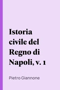 Istoria civile del Regno di Napoli, v. 1_cover