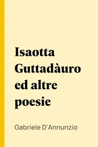 Isaotta Guttadàuro ed altre poesie_cover