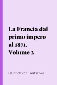 La Francia dal primo impero al 1871. Volume 2_cover