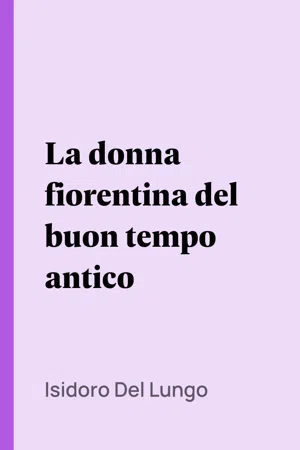 La donna fiorentina del buon tempo antico