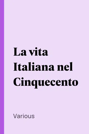 La vita Italiana nel Cinquecento