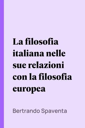 La filosofia italiana nelle sue relazioni con la filosofia europea