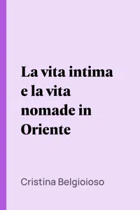 La vita intima e la vita nomade in Oriente_cover