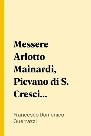 Messere Arlotto Mainardi, Pievano di S. Cresci a Maciuoli