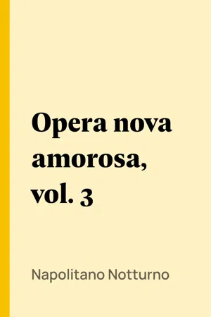 Opera nova amorosa, vol. 3