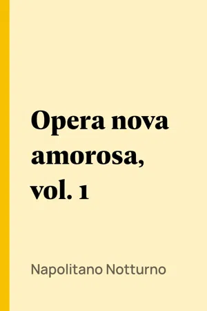 Opera nova amorosa, vol. 1