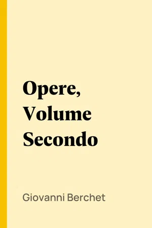 Opere, Volume Secondo