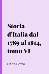 Storia d'Italia dal 1789 al 1814, tomo VI_cover