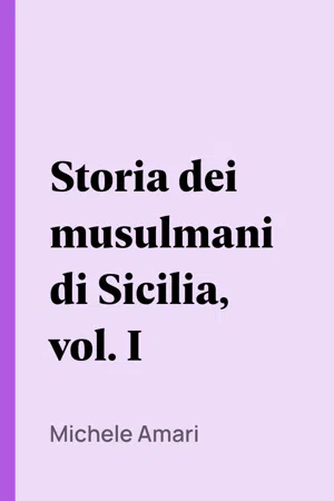 Storia dei musulmani di Sicilia, vol. I