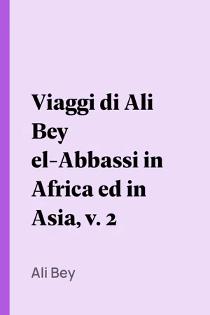 Viaggi di Ali Bey el-Abbassi in Africa ed in Asia, v. 2