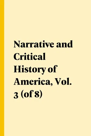 Narrative and Critical History of America, Vol. 3 (of 8)