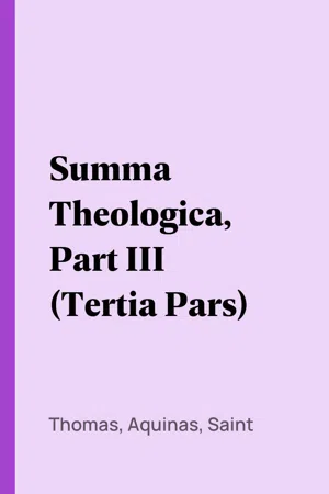 Summa Theologica, Part III (Tertia Pars)