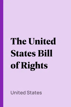 The United States Bill of Rights