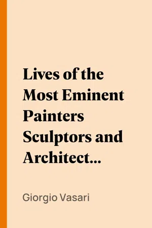 Lives of the Most Eminent Painters Sculptors and Architects, Vol. 04 (of 10)