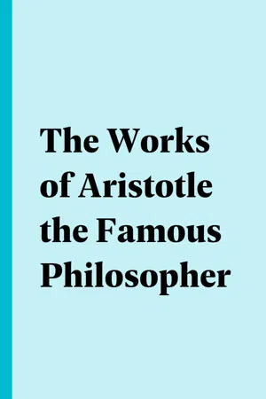 The Works of Aristotle the Famous Philosopher