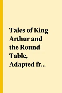 Tales of King Arthur and the Round Table, Adapted from the Book of Romance_cover