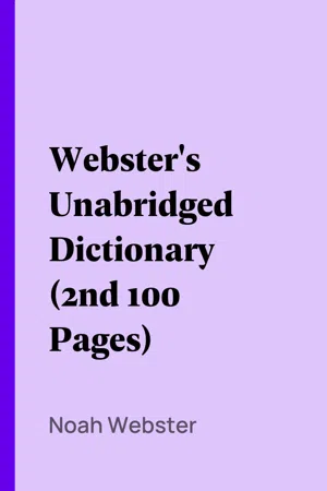 Webster's Unabridged Dictionary (2nd 100 Pages)