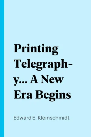 Printing Telegraphy... A New Era Begins