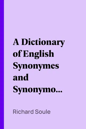 A Dictionary of English Synonymes and Synonymous or Parallel Expressions