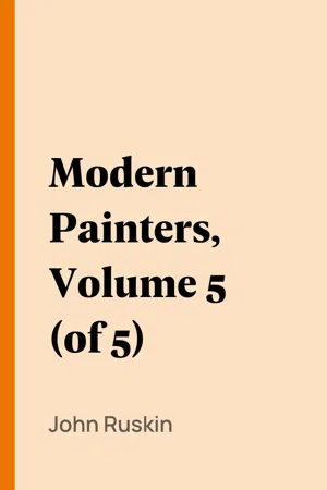 Modern Painters, Volume 5 (of 5)