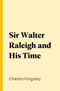 Sir Walter Raleigh and His Time_cover