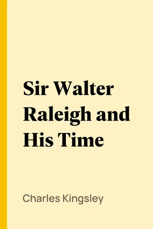 Sir Walter Raleigh and His Time