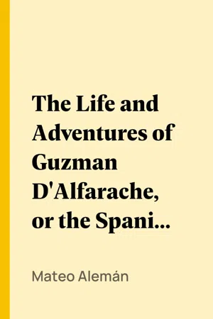 The Life and Adventures of Guzman D'Alfarache, or the Spanish Rogue, vol. 2/3