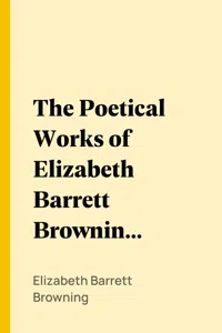 The Poetical Works of Elizabeth Barrett Browning, Volume 1_cover