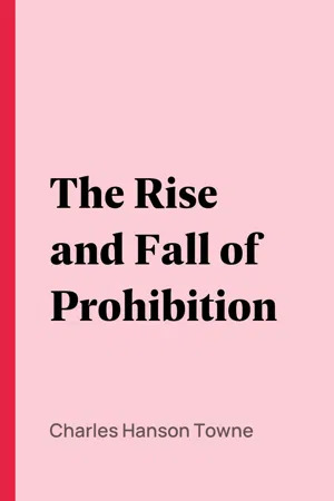 The Rise and Fall of Prohibition