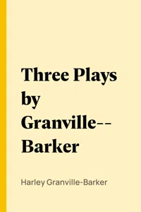 Three Plays by Granville-Barker_cover