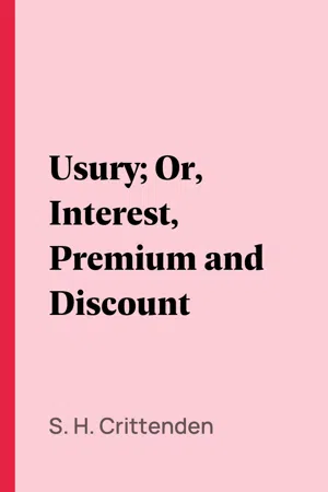 Usury; Or, Interest, Premium and Discount