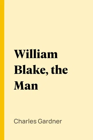 William Blake, the Man