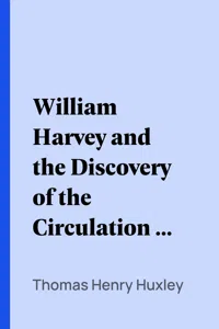 William Harvey and the Discovery of the Circulation of the Blood_cover