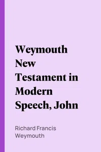 Weymouth New Testament in Modern Speech, John_cover