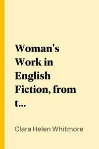 Woman's Work in English Fiction, from the Restoration to the Mid-Victorian Period_cover