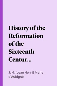 History of the Reformation of the Sixteenth Century, Volume 3_cover