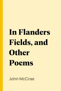 In Flanders Fields, and Other Poems_cover