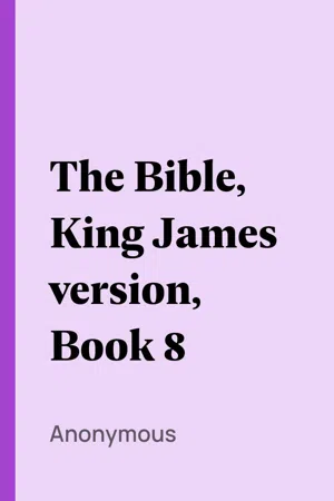 The Bible, King James version, Book 8