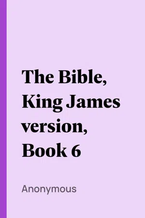 The Bible, King James version, Book 6