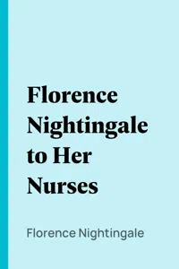 Florence Nightingale to Her Nurses_cover