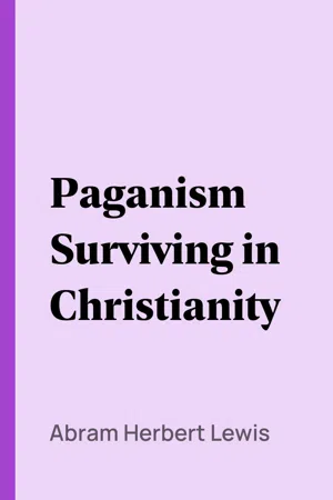 Paganism Surviving in Christianity