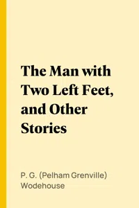 The Man with Two Left Feet, and Other Stories_cover