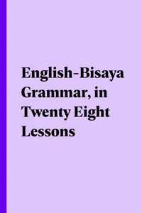 English-Bisaya Grammar, in Twenty Eight Lessons_cover